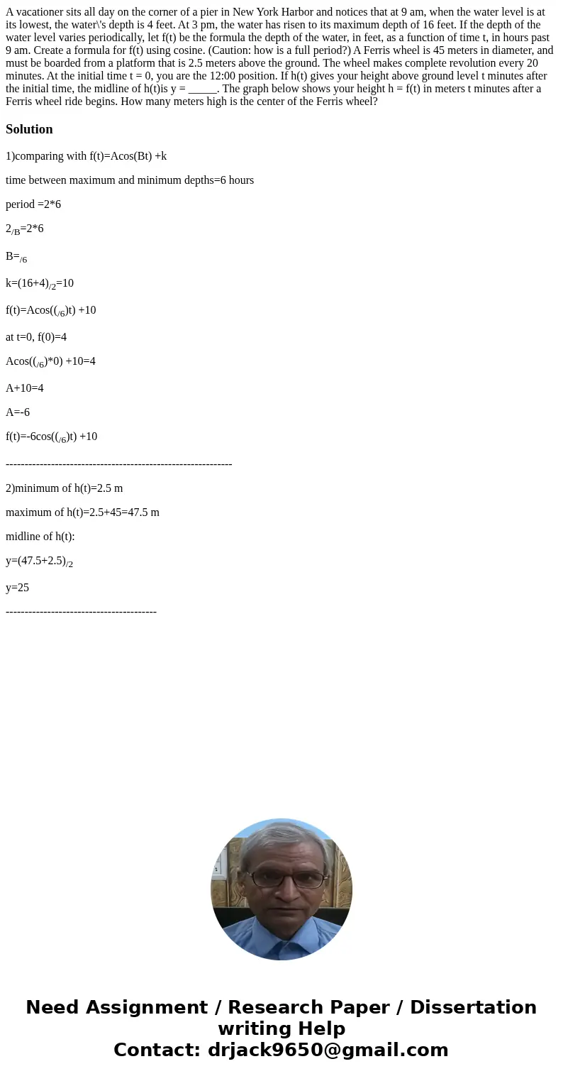 A vacationer sits all day on the corner of a pier in New York Harbor and notices that at 9 am, when the water level is at its lowest, the water\'s depth is 4 f  A vacationer sits all day on the corner of a pier in New York Harbor and notices that at 9 am, when the water level is at its lowest, the water\'s depth is 4 f