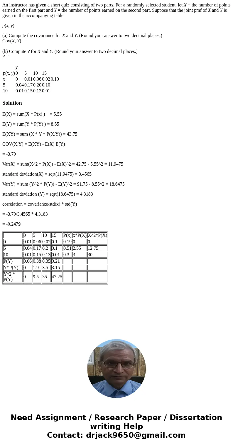 An instructor has given a short quiz consisting of two parts. For a randomly selected student, let X = the number of points earned on the first part and Y = the