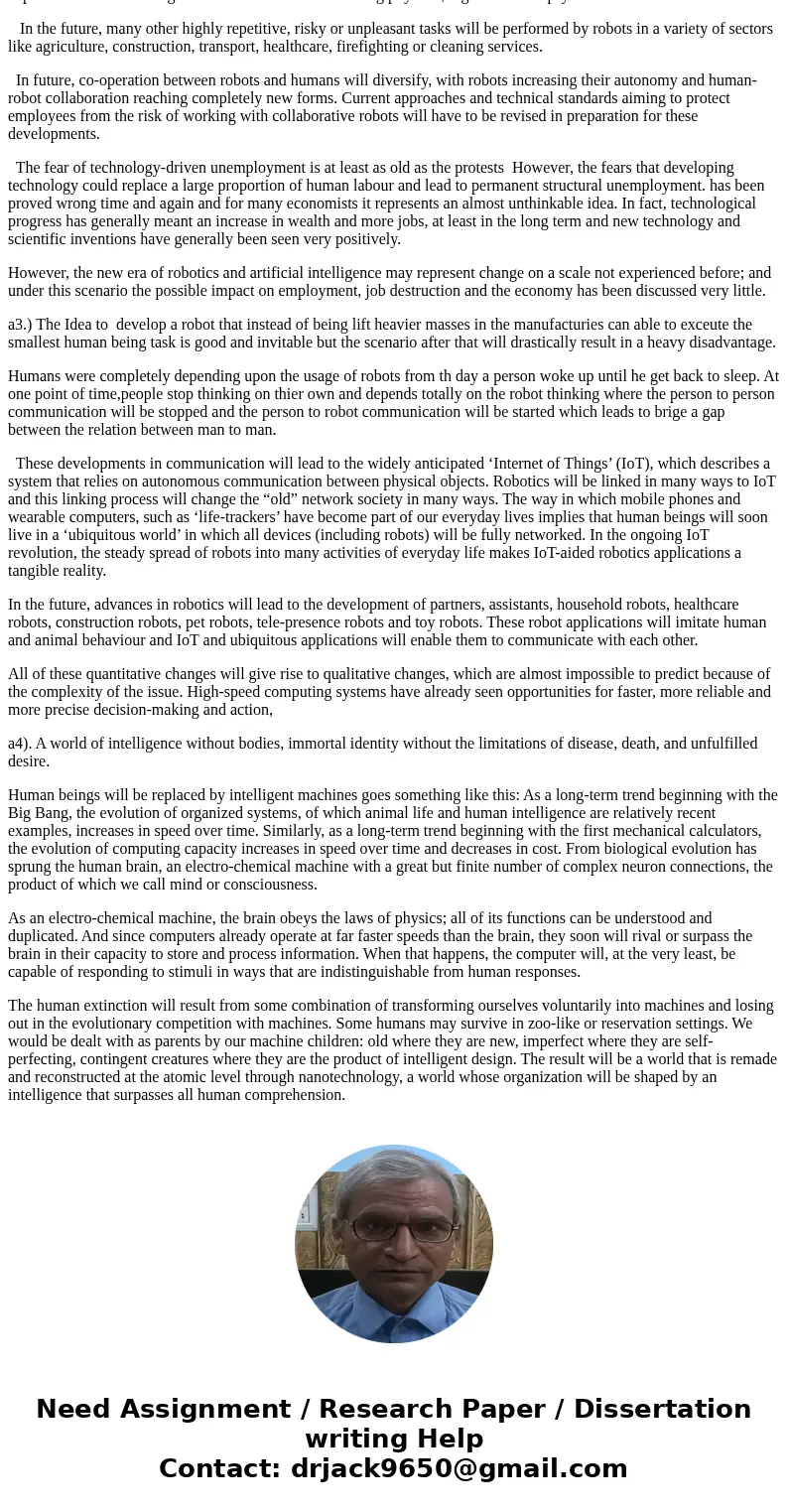 A--The new generation of robotics a) Considering that the new generation of robotics is more dedigned to be working more closely to human being 1) What could th