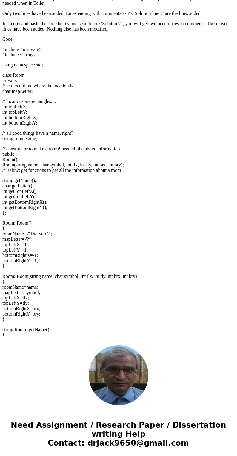C++ Programming (Please help me!! Thank you!!): Problem B: Basic needs (20 points) Add another room to the game. This room should be the “Toilet”, indicated by  C++ Programming (Please help me!! Thank you!!): Problem B: Basic needs (20 points) Add another room to the game. This room should be the “Toilet”, indicated by
