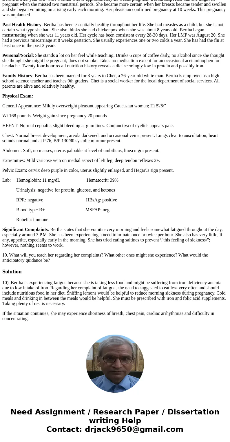 Care of Women and Childbearing Families Case Study # 1 Antepartum Assessment & Care Bertha is a 25-year-old white woman who is approximately 20 weeks pregna Care of Women and Childbearing Families Case Study # 1 Antepartum Assessment & Care Bertha is a 25-year-old white woman who is approximately 20 weeks pregna