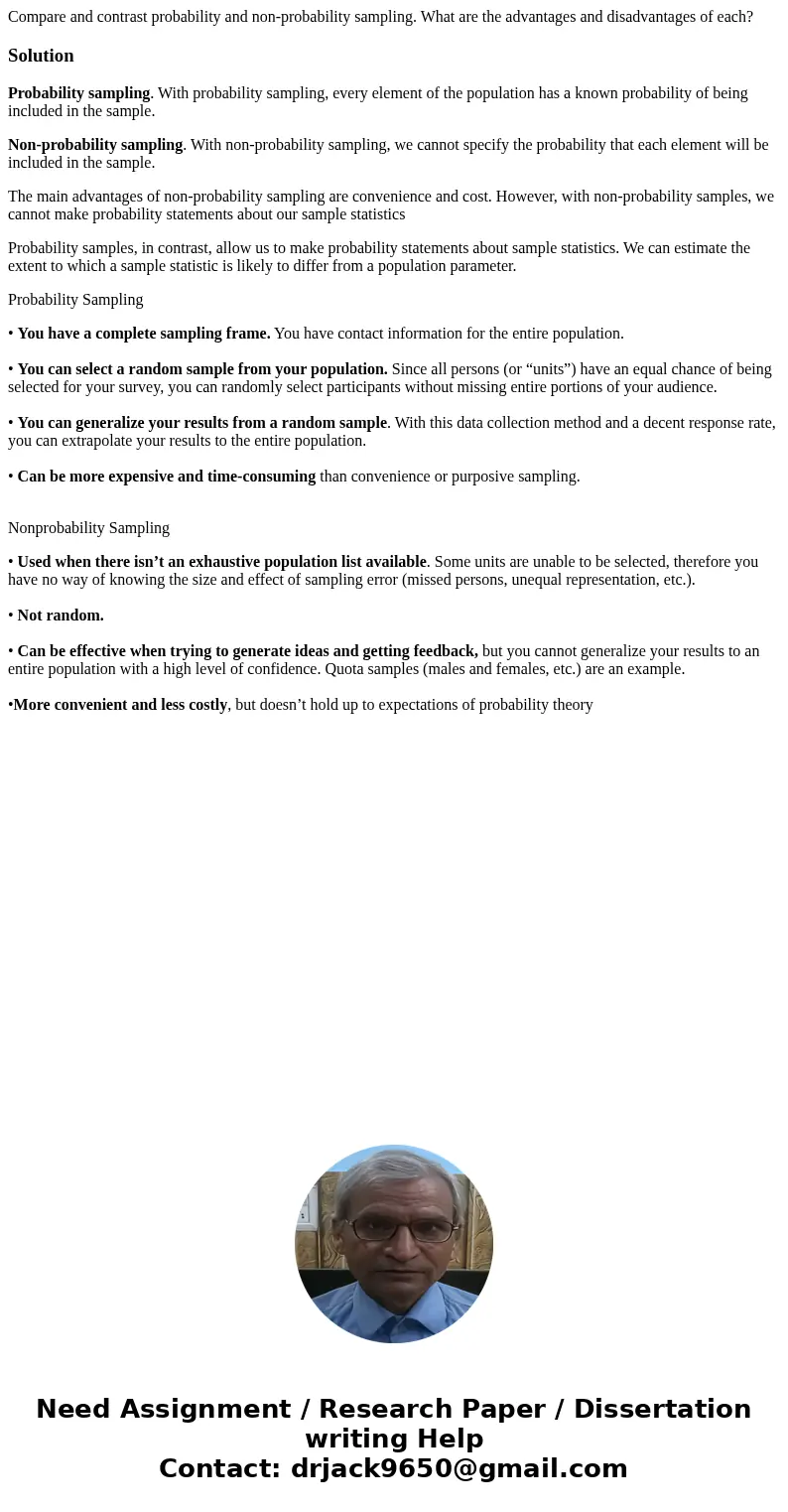 Compare and contrast probability and non-probability sampling. What are the advantages and disadvantages of each?SolutionProbability sampling. With probability  Compare and contrast probability and non-probability sampling. What are the advantages and disadvantages of each?SolutionProbability sampling. With probability