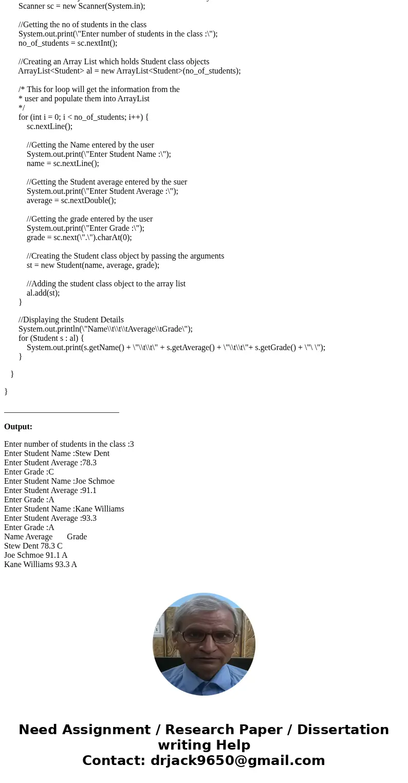Create a class called Student that contains: - A field to store the name - A field to store their average numerical grade - A field to store their letter grade  Create a class called Student that contains: - A field to store the name - A field to store their average numerical grade - A field to store their letter grade