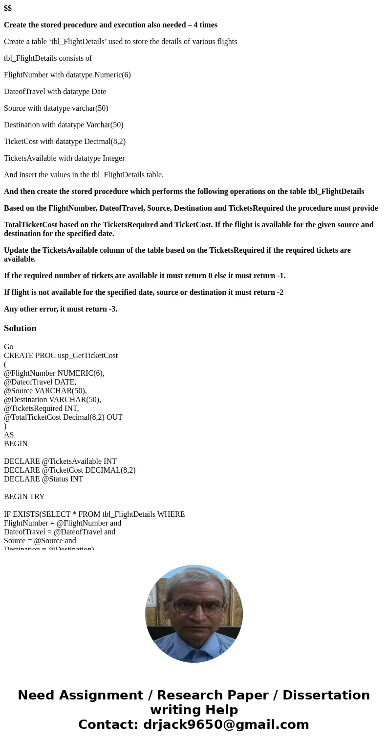 $$ Create the stored procedure and execution also needed – 4 times Create a table ‘tbl_FlightDetails’ used to store the details of various flights tbl_FlightDet $$ Create the stored procedure and execution also needed – 4 times Create a table ‘tbl_FlightDetails’ used to store the details of various flights tbl_FlightDet