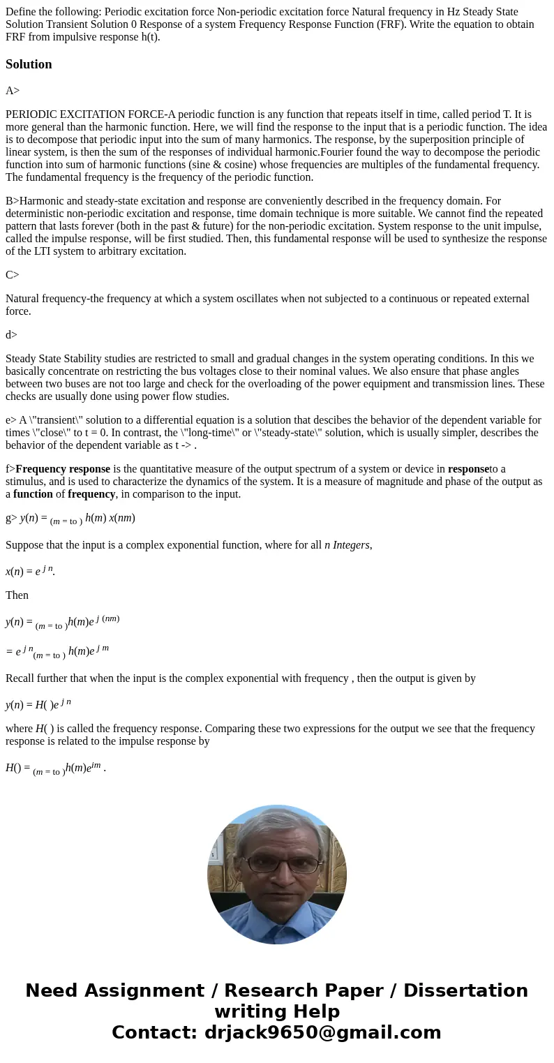 Define the following: Periodic excitation force Non-periodic excitation force Natural frequency in Hz Steady State Solution Transient Solution 0 Response of a   Define the following: Periodic excitation force Non-periodic excitation force Natural frequency in Hz Steady State Solution Transient Solution 0 Response of a