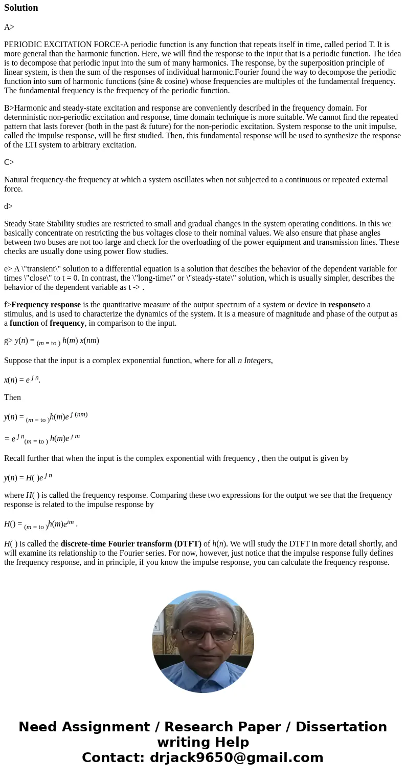 Define the following: Periodic excitation force Non-periodic excitation force Natural frequency in Hz Steady State Solution Transient Solution 0 Response of a   Define the following: Periodic excitation force Non-periodic excitation force Natural frequency in Hz Steady State Solution Transient Solution 0 Response of a