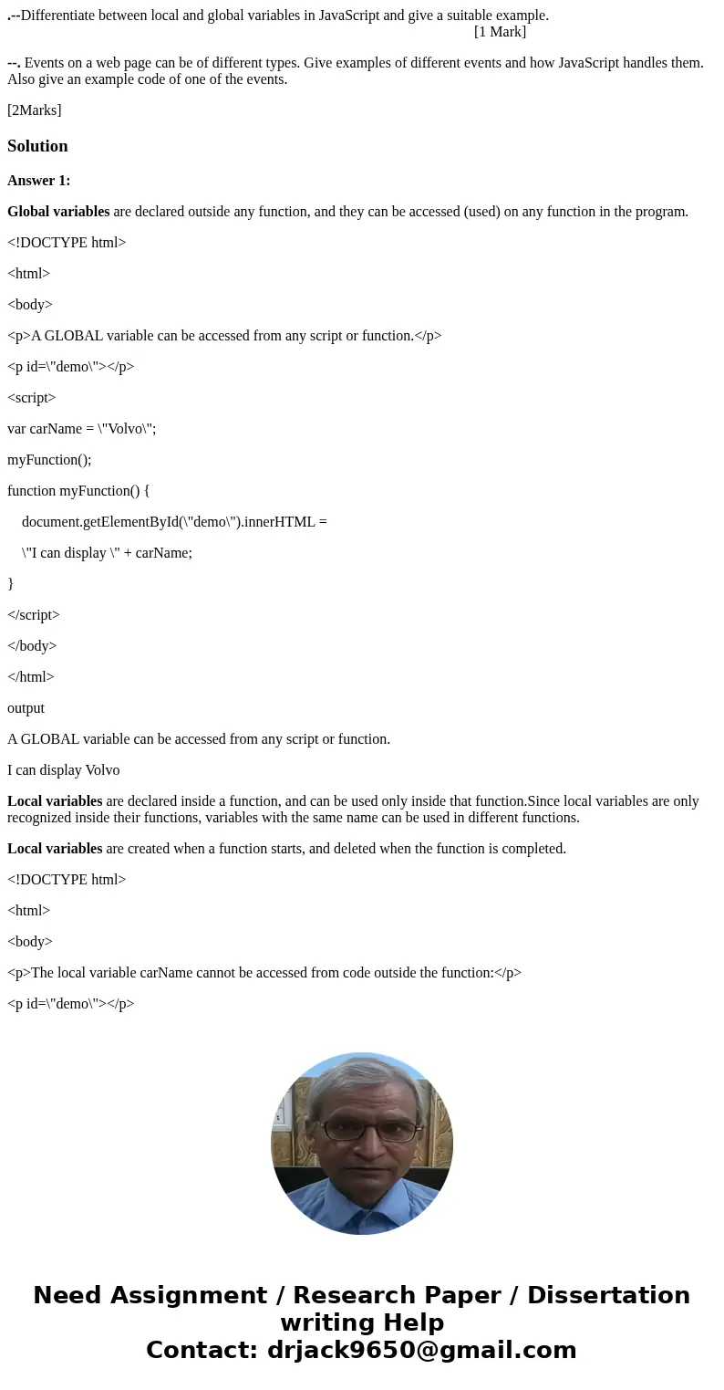 .--Differentiate between local and global variables in JavaScript and give a suitable example. [1 Mark] --. Events on a web page can be of different types. Give