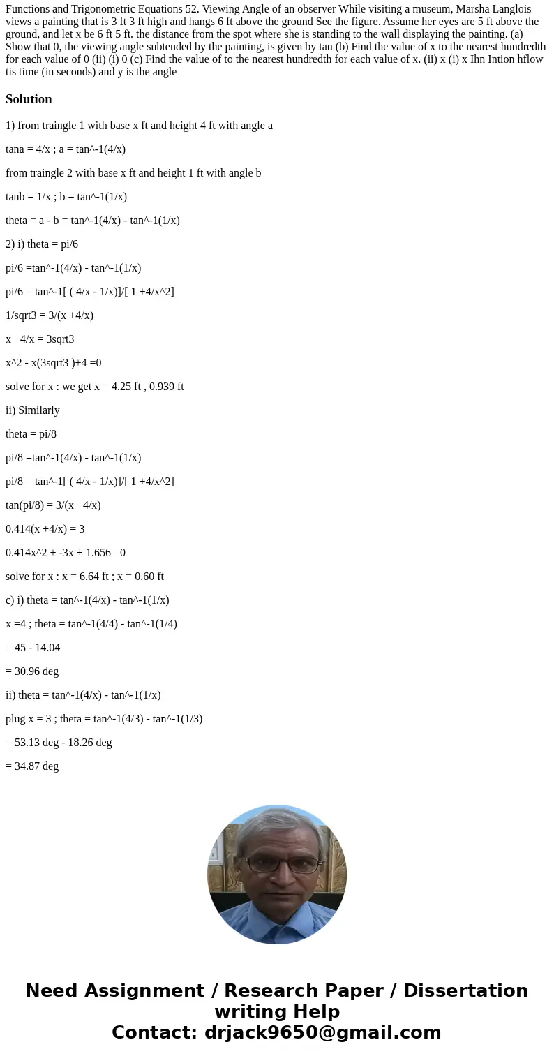 Functions and Trigonometric Equations 52. Viewing Angle of an observer While visiting a museum, Marsha Langlois views a painting that is 3 ft 3 ft high and han  Functions and Trigonometric Equations 52. Viewing Angle of an observer While visiting a museum, Marsha Langlois views a painting that is 3 ft 3 ft high and han