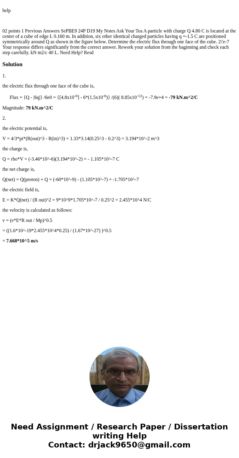 help 02 points 1 Previous Answers SePBE9 24P D19 My Notes Ask Your Tea A particle with charge Q 4.80 C is located at the center of a cube of edge L 0.160 m. In  help 02 points 1 Previous Answers SePBE9 24P D19 My Notes Ask Your Tea A particle with charge Q 4.80 C is located at the center of a cube of edge L 0.160 m. In