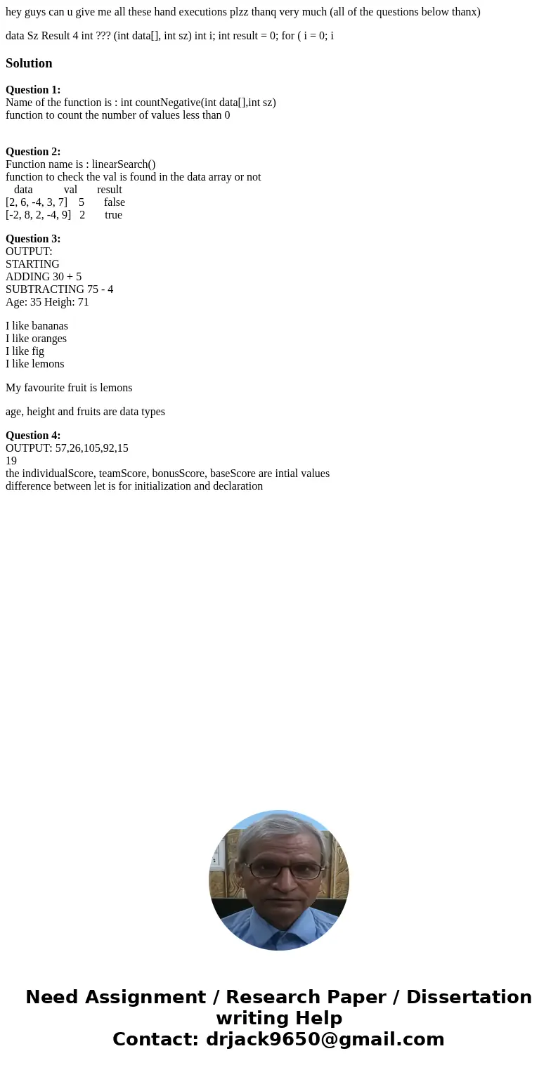 hey guys can u give me all these hand executions plzz thanq very much (all of the questions below thanx) data Sz Result 4 int ??? (int data[], int sz) int i; in
