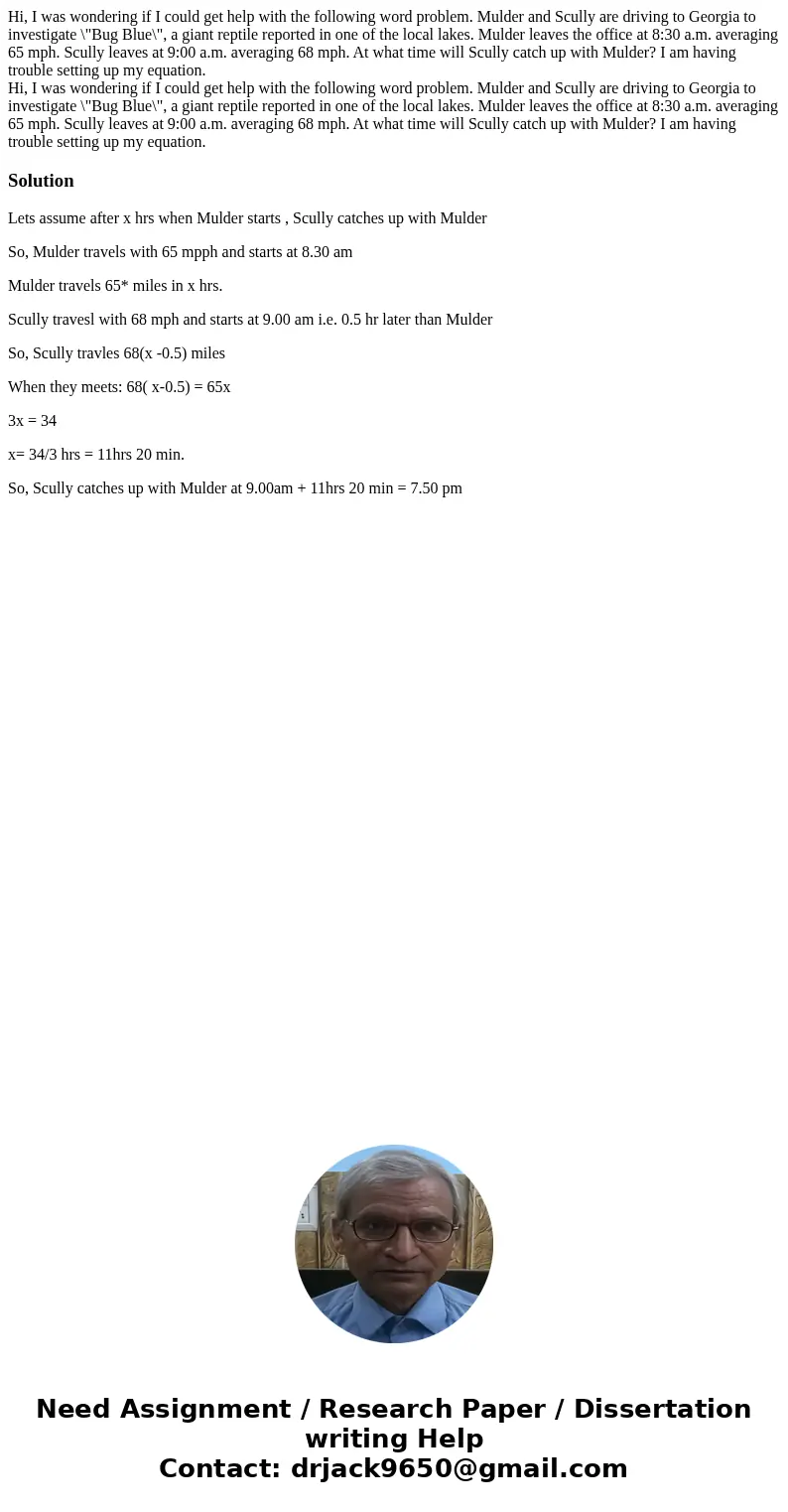 Hi, I was wondering if I could get help with the following word problem. Mulder and Scully are driving to Georgia to investigate \  Hi, I was wondering if I could get help with the following word problem. Mulder and Scully are driving to Georgia to investigate \