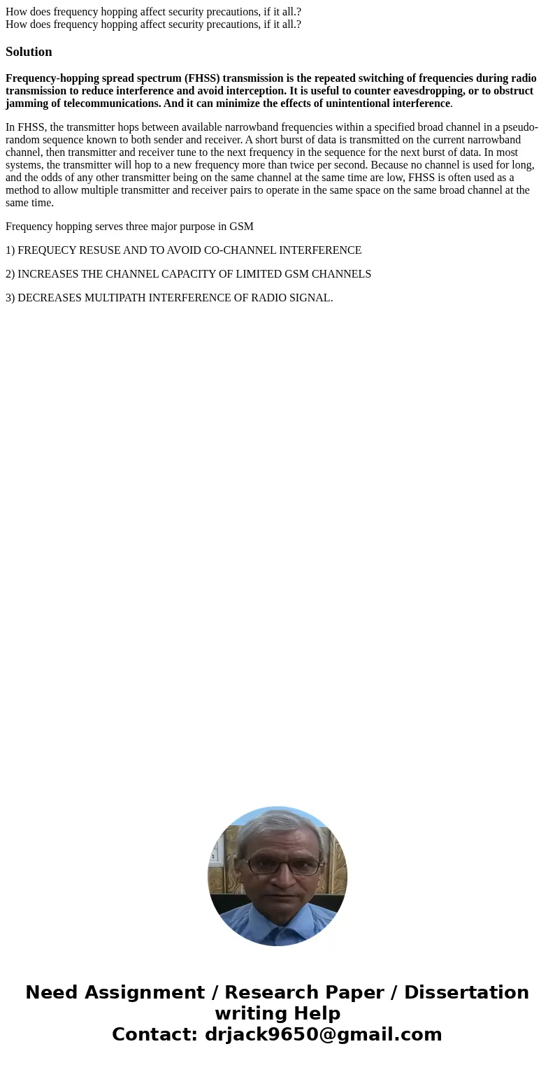 How does frequency hopping affect security precautions, if it all.? How does frequency hopping affect security precautions, if it all.?SolutionFrequency-hopping