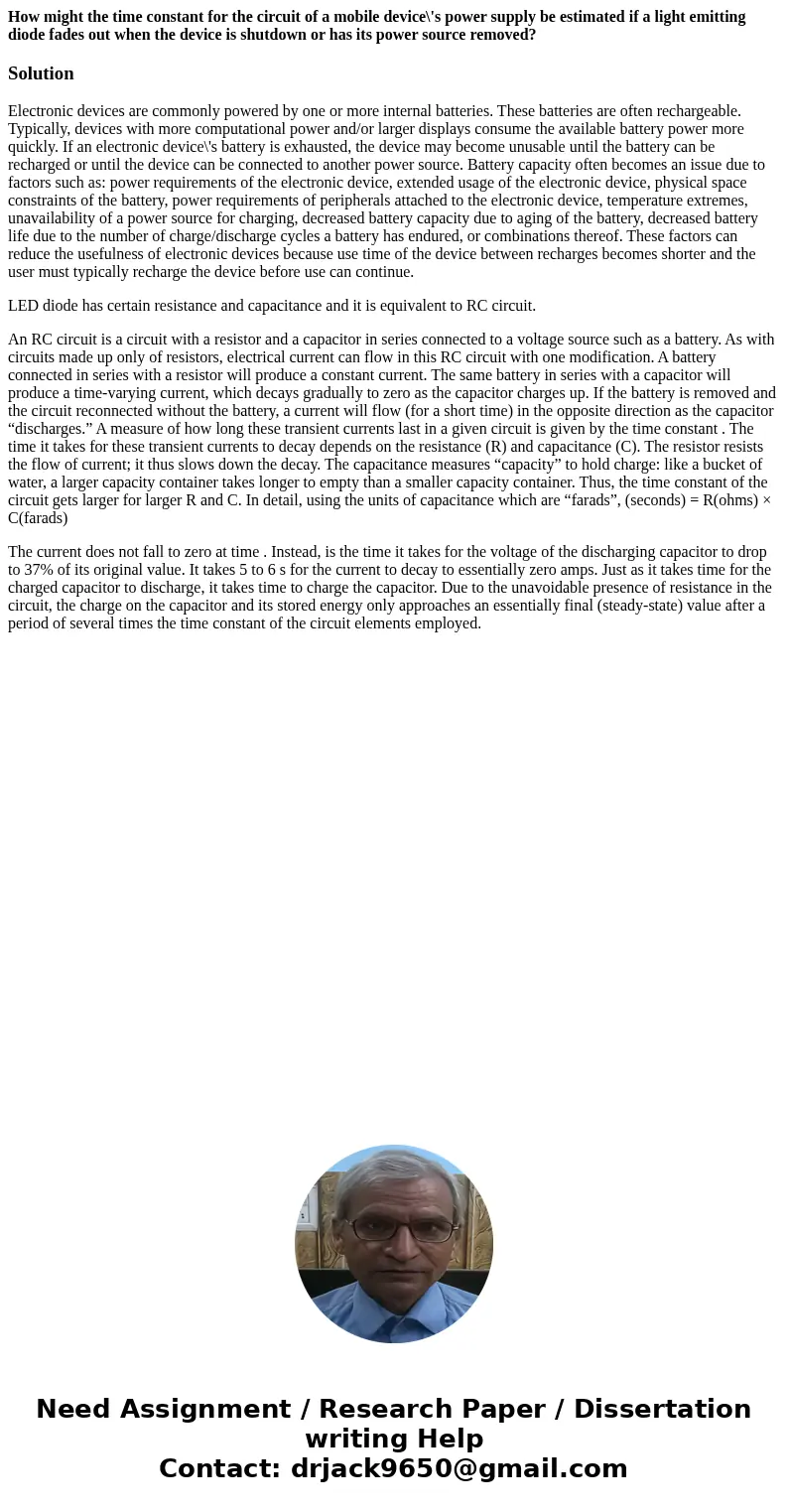 How might the time constant for the circuit of a mobile device\'s power supply be estimated if a light emitting diode fades out when the device is shutdown or h How might the time constant for the circuit of a mobile device\'s power supply be estimated if a light emitting diode fades out when the device is shutdown or h