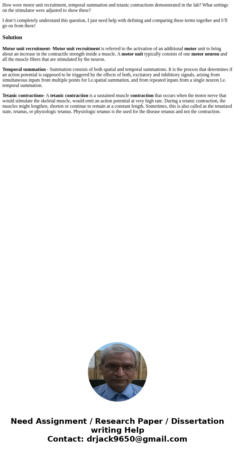 How were motor unit recruitment, temporal summation and tetanic contractions demonstrated in the lab? What settings on the stimulator were adjusted to show thes How were motor unit recruitment, temporal summation and tetanic contractions demonstrated in the lab? What settings on the stimulator were adjusted to show thes