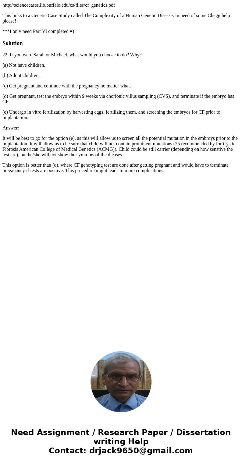 http://sciencecases.lib.buffalo.edu/cs/files/cf_genetics.pdf This links to a Genetic Case Study called The Complexity of a Human Genetic Disease. In need of som http://sciencecases.lib.buffalo.edu/cs/files/cf_genetics.pdf This links to a Genetic Case Study called The Complexity of a Human Genetic Disease. In need of som