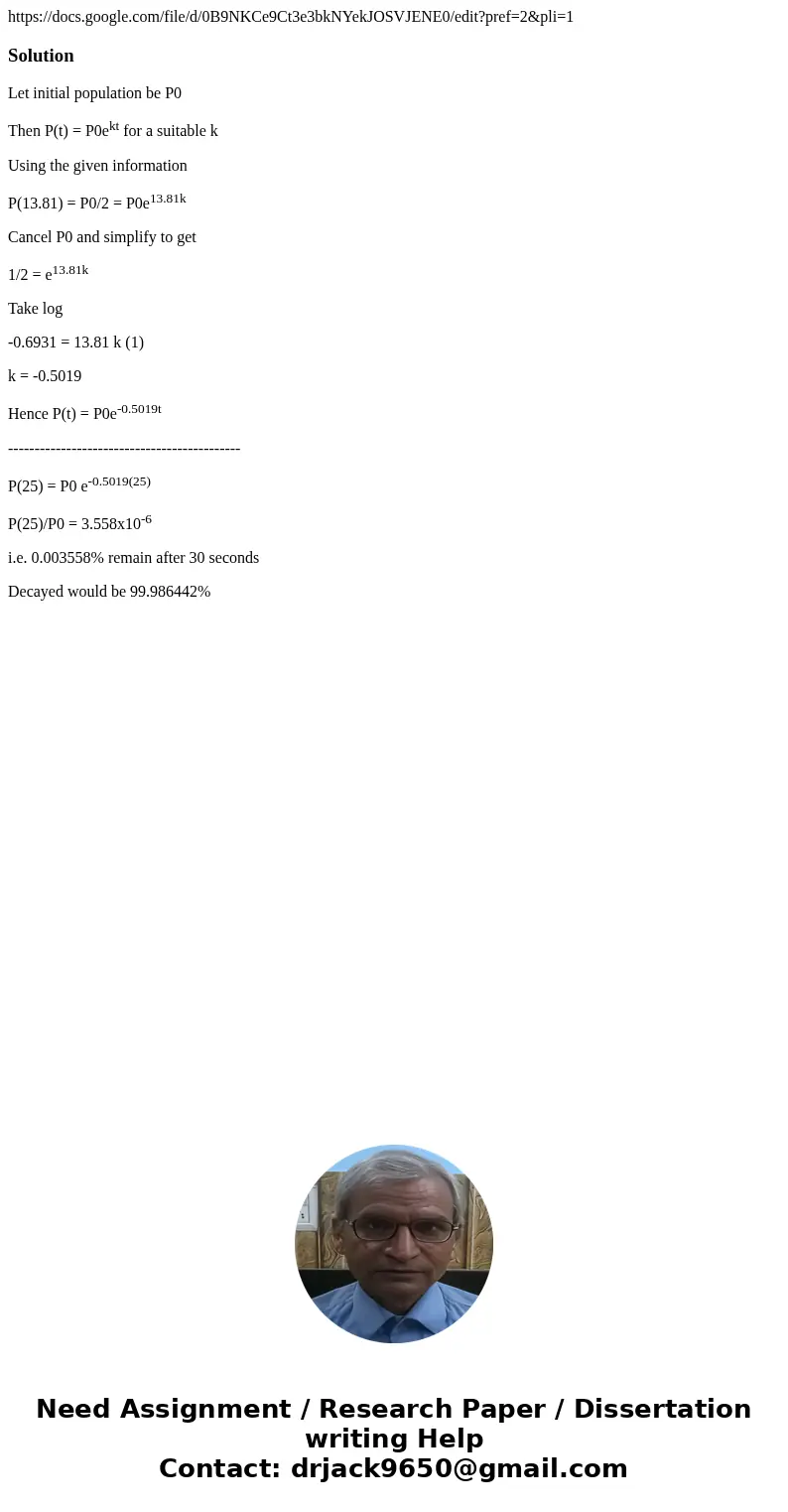 https://docs.google.com/file/d/0B9NKCe9Ct3e3bkNYekJOSVJENE0/edit?pref=2&pli=1SolutionLet initial population be P0 Then P(t) = P0ekt for a suitable k Using   https://docs.google.com/file/d/0B9NKCe9Ct3e3bkNYekJOSVJENE0/edit?pref=2&pli=1SolutionLet initial population be P0 Then P(t) = P0ekt for a suitable k Using