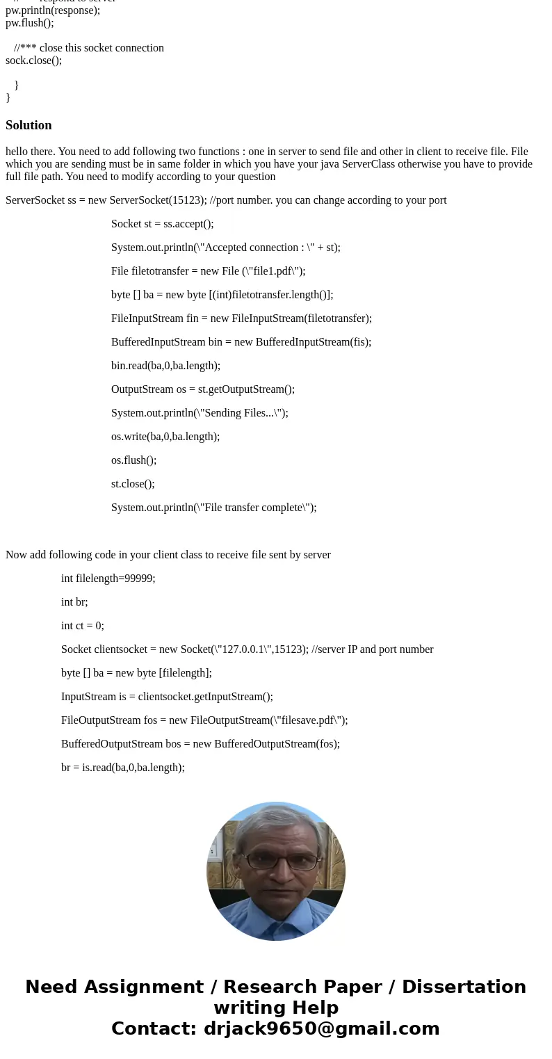 I am using macOS and writting 2 Java classes, a client clase and a multi-threaded server class. Could you please help me to add a function of file transfer to t I am using macOS and writting 2 Java classes, a client clase and a multi-threaded server class. Could you please help me to add a function of file transfer to t