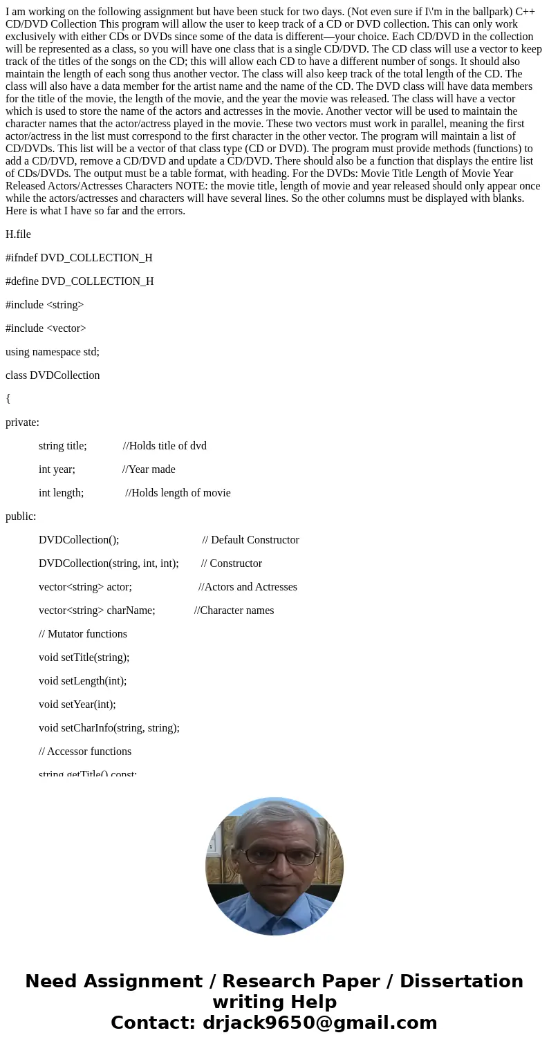 I am working on the following assignment but have been stuck for two days. (Not even sure if I\'m in the ballpark) C++ CD/DVD Collection This program will allow I am working on the following assignment but have been stuck for two days. (Not even sure if I\'m in the ballpark) C++ CD/DVD Collection This program will allow