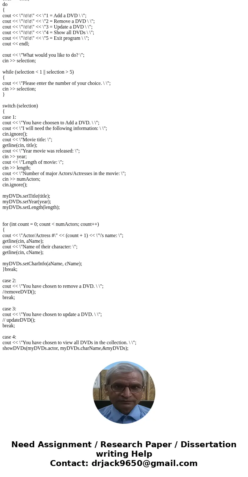 I am working on the following assignment but have been stuck for two days. (Not even sure if I\'m in the ballpark) C++ CD/DVD Collection This program will allow I am working on the following assignment but have been stuck for two days. (Not even sure if I\'m in the ballpark) C++ CD/DVD Collection This program will allow