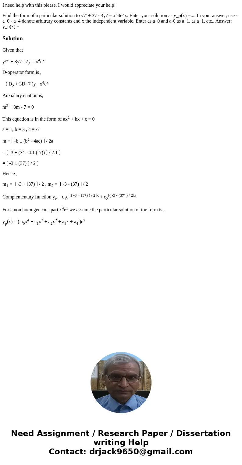 I need help with this please. I would appreciate your help! Find the form of a particular solution to y\ I need help with this please. I would appreciate your help! Find the form of a particular solution to y\