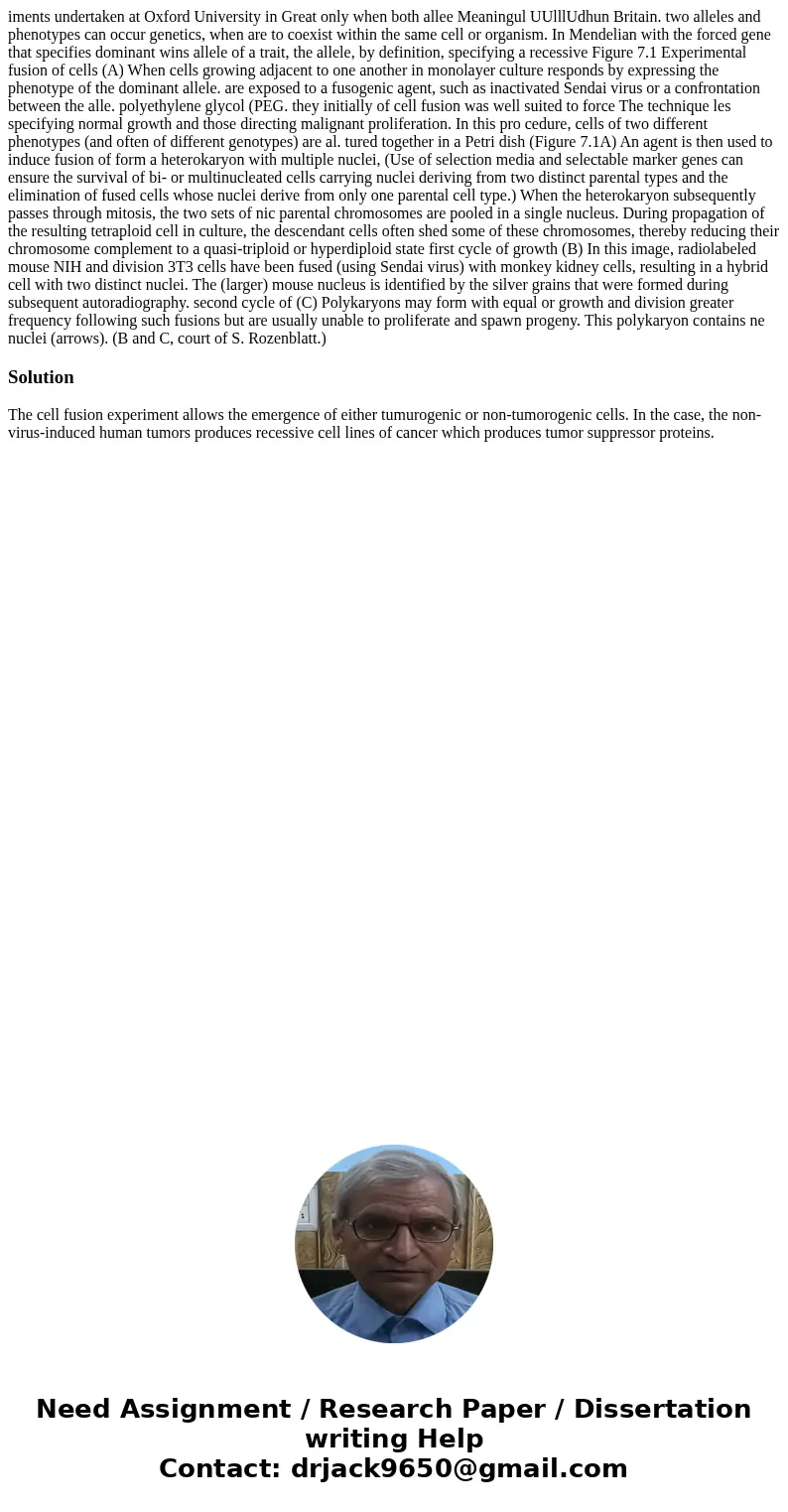  iments undertaken at Oxford University in Great only when both allee Meaningul UUlllUdhun Britain. two alleles and phenotypes can occur genetics, when are to c