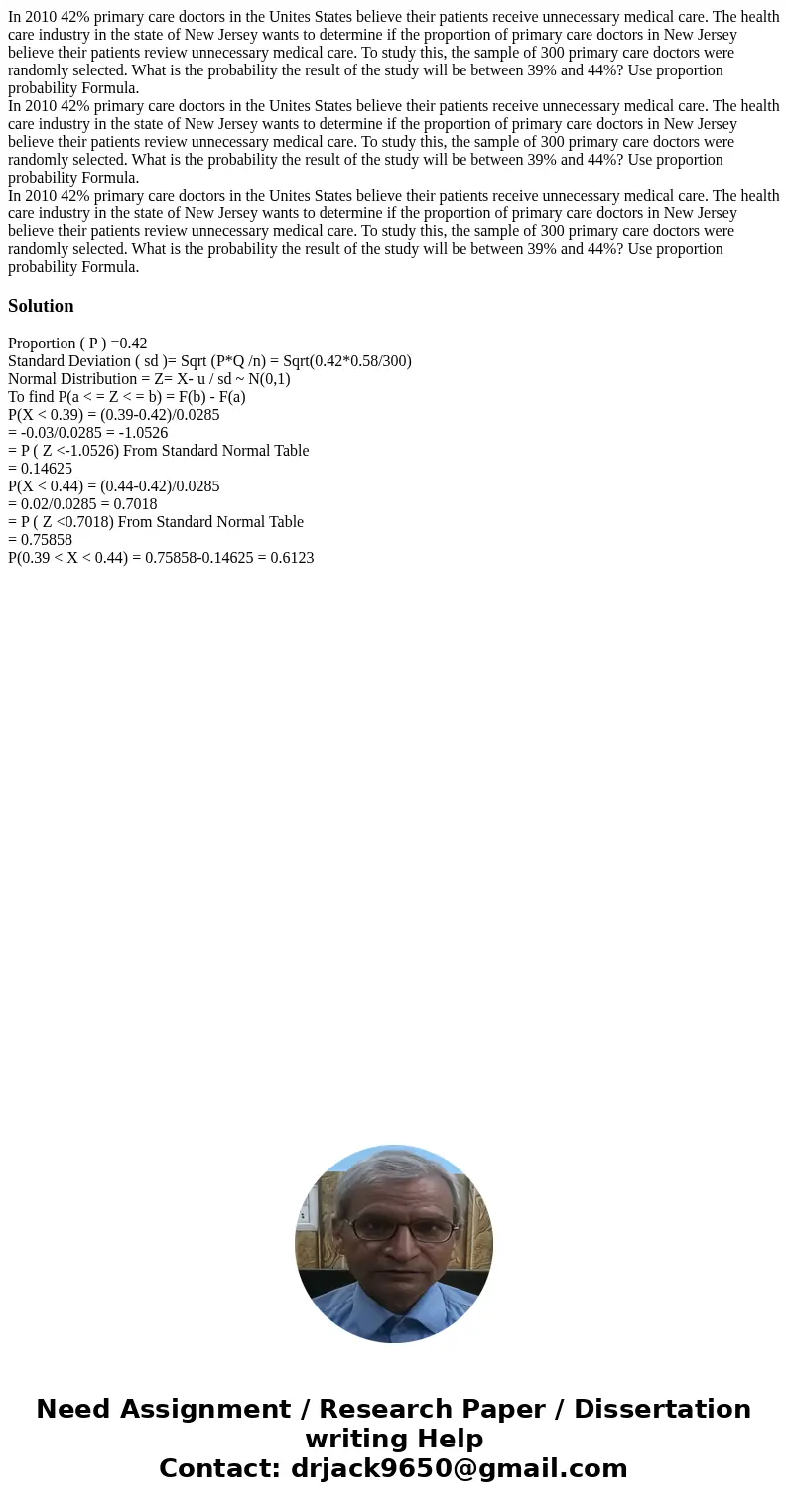 In 2010 42% primary care doctors in the Unites States believe their patients receive unnecessary medical care. The health care industry in the state of New Jer  In 2010 42% primary care doctors in the Unites States believe their patients receive unnecessary medical care. The health care industry in the state of New Jer