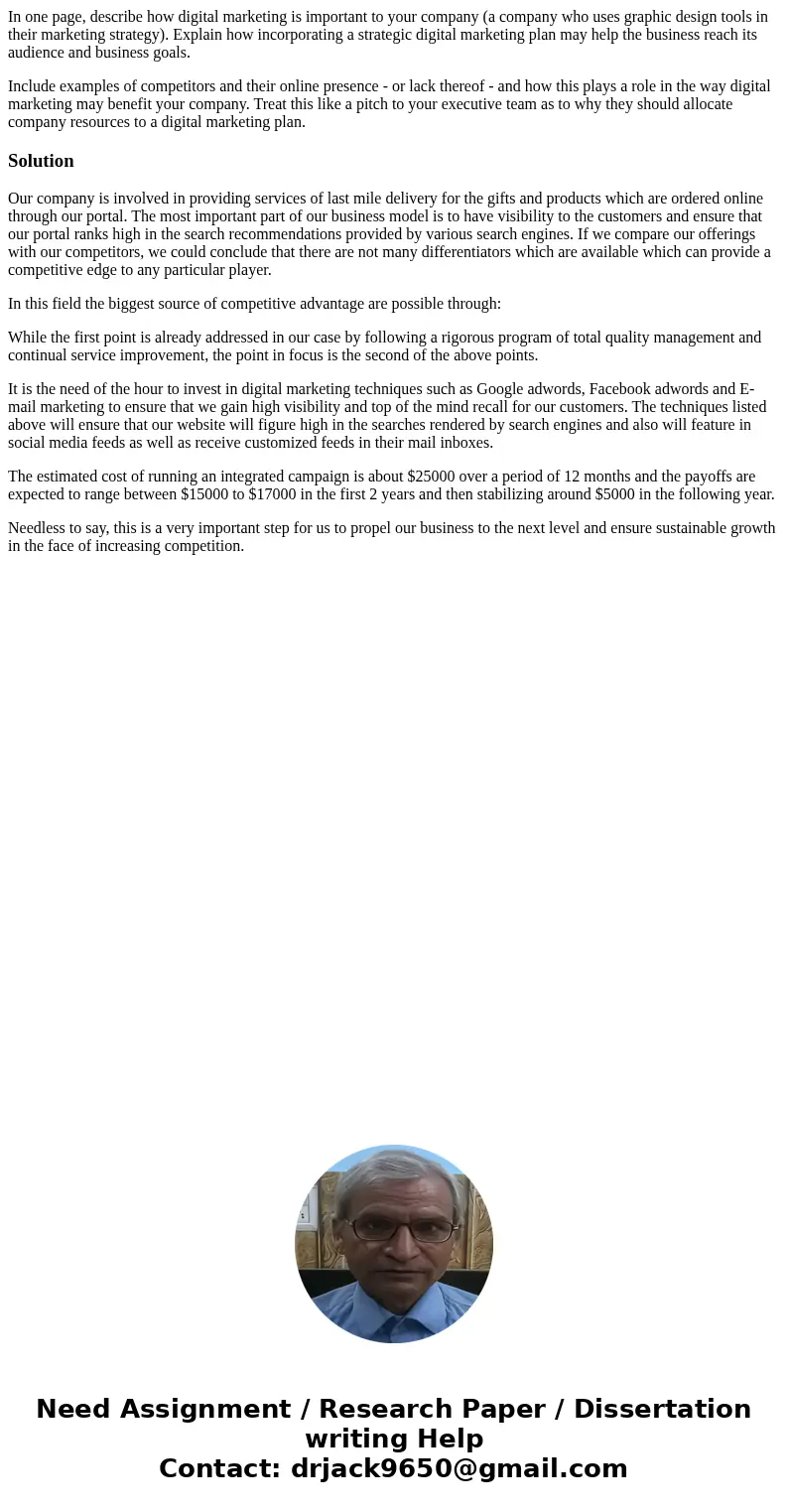 In one page, describe how digital marketing is important to your company (a company who uses graphic design tools in their marketing strategy). Explain how inco In one page, describe how digital marketing is important to your company (a company who uses graphic design tools in their marketing strategy). Explain how inco