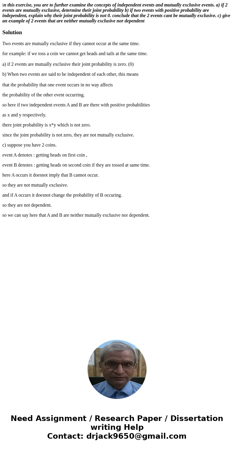 in this exercise, you are to further examine the concepts of independent events and mutually exclusive events. a) if 2 events are mutually exclusive, determine  in this exercise, you are to further examine the concepts of independent events and mutually exclusive events. a) if 2 events are mutually exclusive, determine