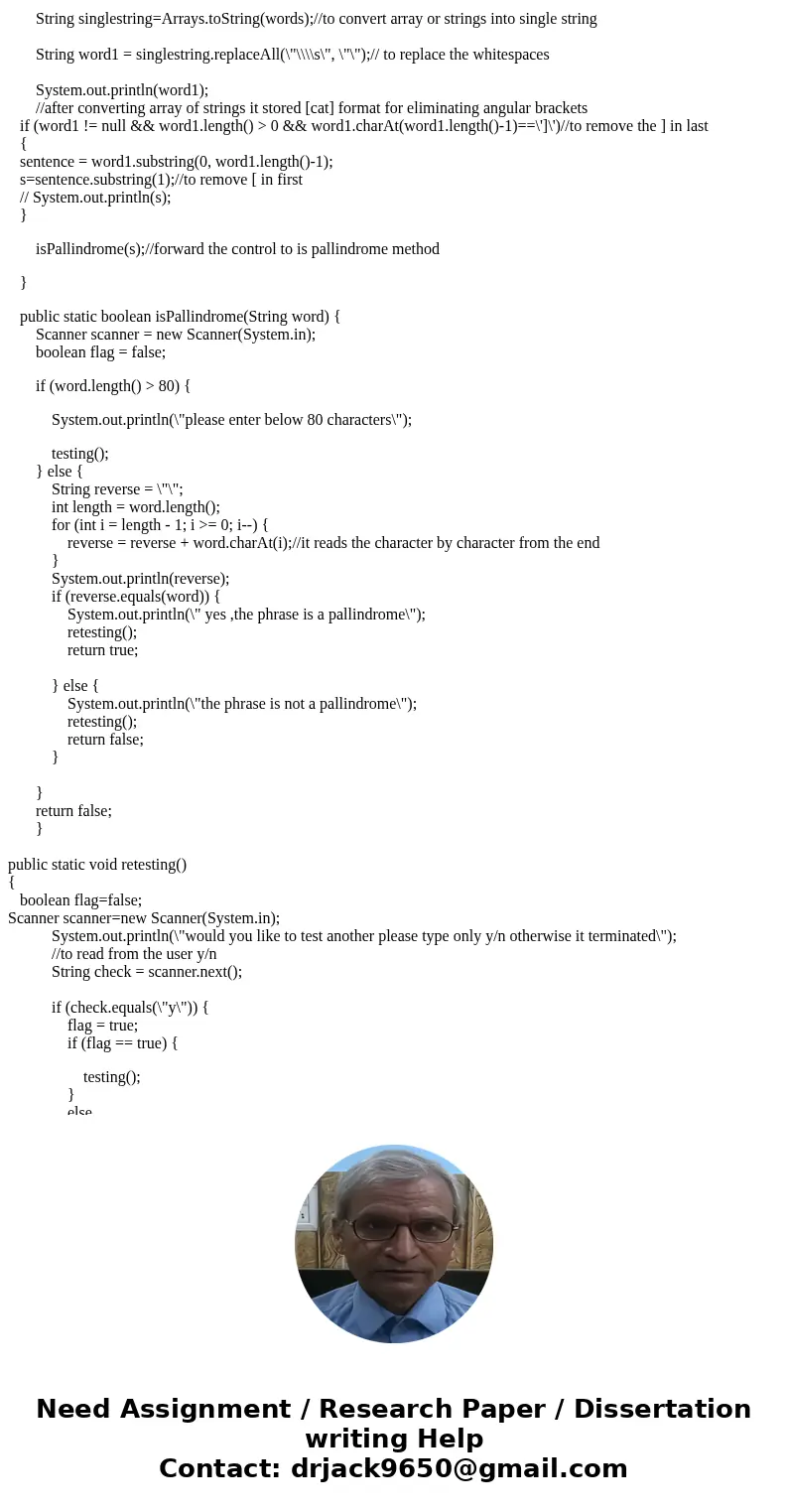 Java A palindrome is a word or phrase that reads the same forward and backward, ignoring blanks and considering uppercase and lowercase versions of the same let