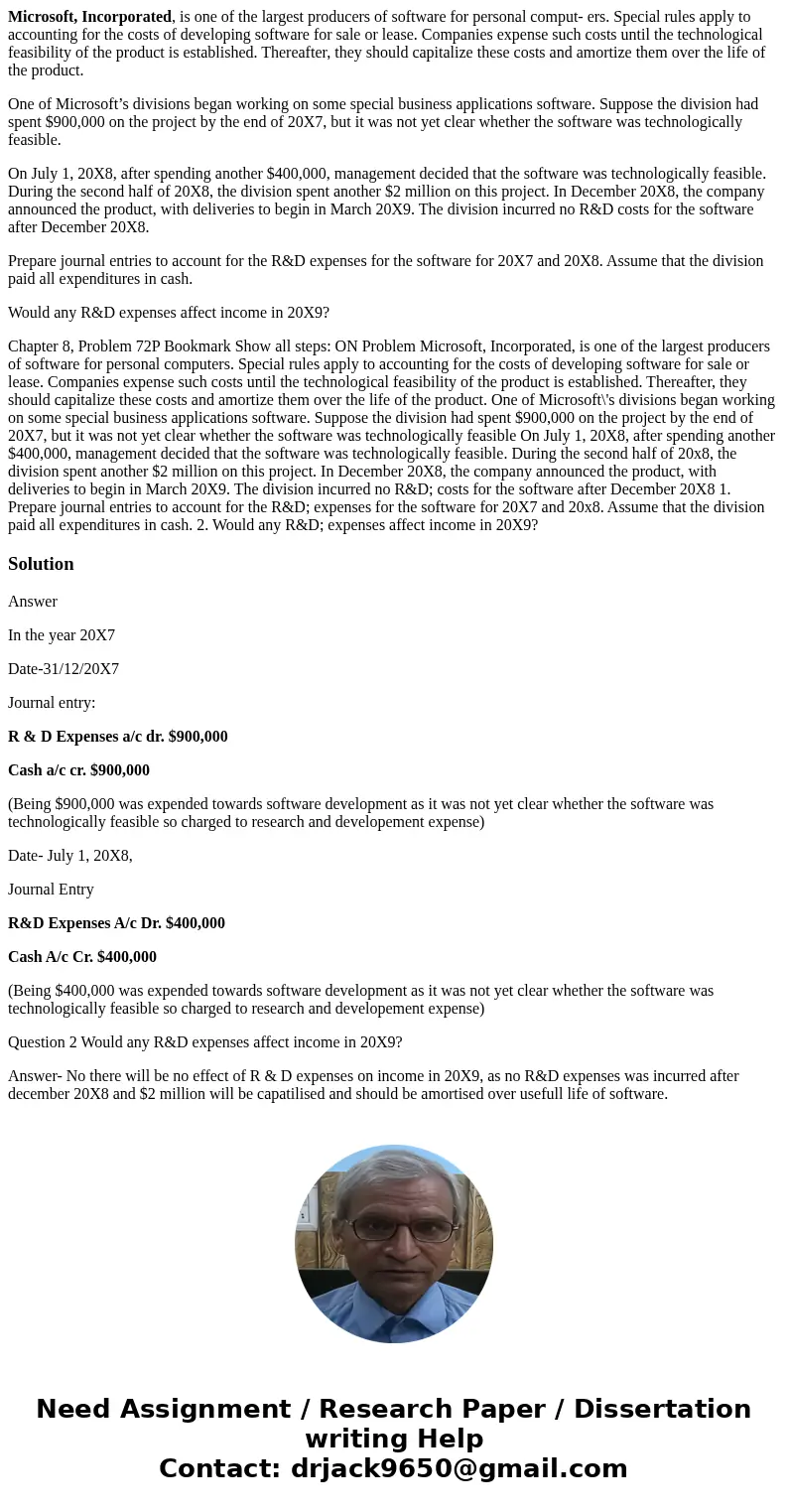 Microsoft, Incorporated, is one of the largest producers of software for personal comput- ers. Special rules apply to accounting for the costs of developing sof Microsoft, Incorporated, is one of the largest producers of software for personal comput- ers. Special rules apply to accounting for the costs of developing sof