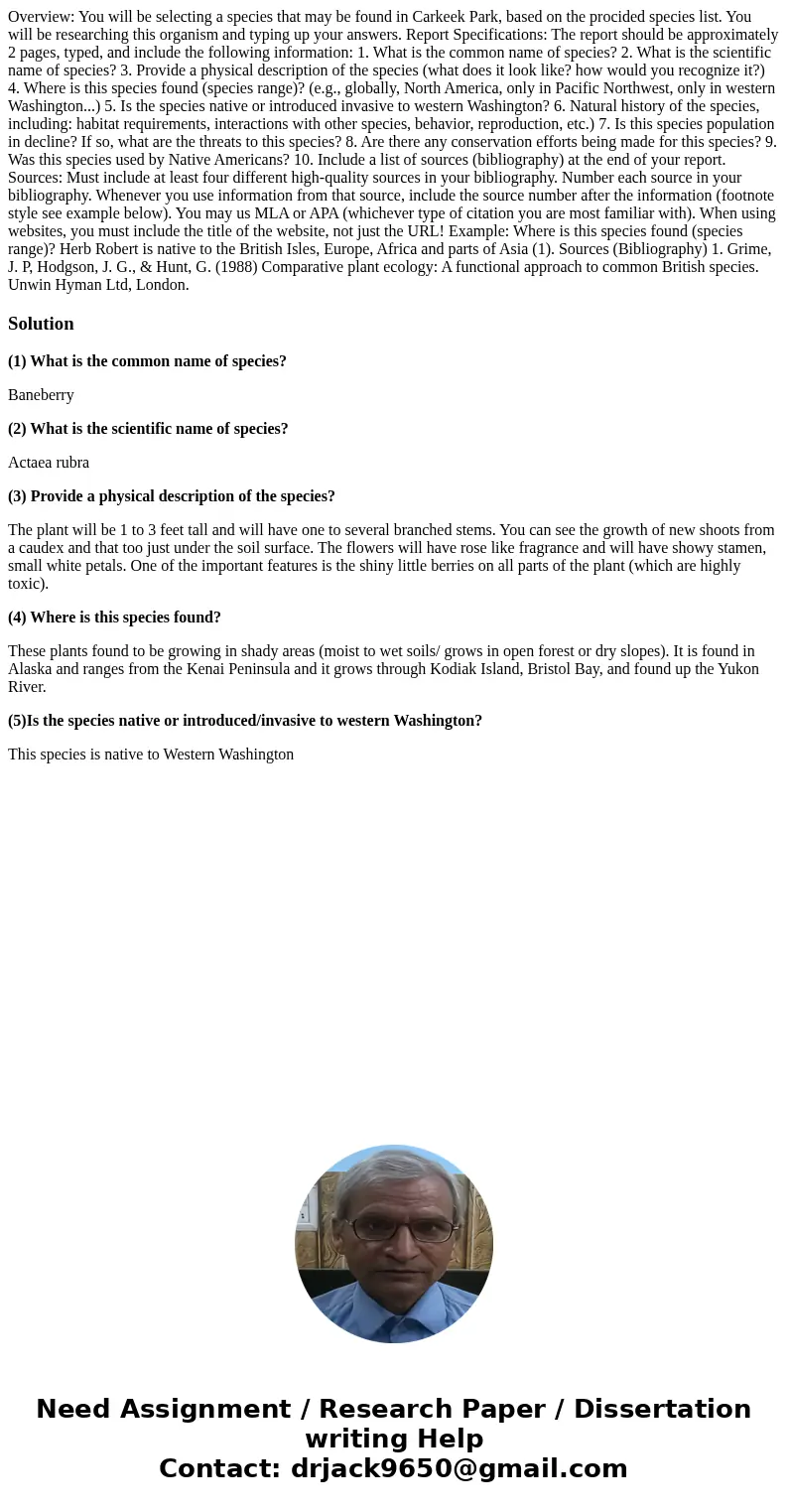  Overview: You will be selecting a species that may be found in Carkeek Park, based on the procided species list. You will be researching this organism and typi