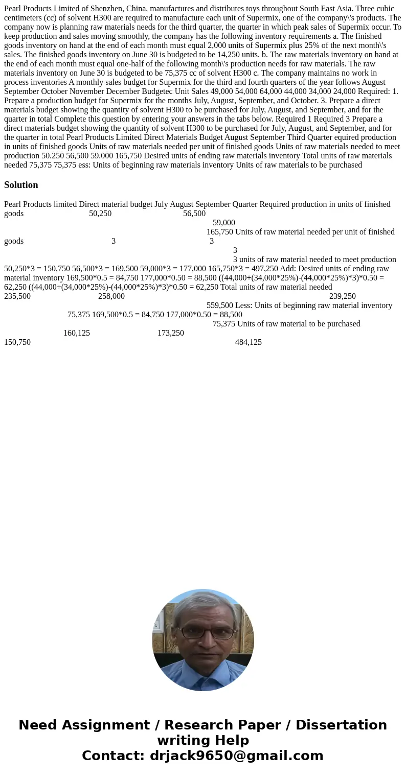Pearl Products Limited of Shenzhen, China, manufactures and distributes toys throughout South East Asia. Three cubic centimeters (cc) of solvent H300 are requi  Pearl Products Limited of Shenzhen, China, manufactures and distributes toys throughout South East Asia. Three cubic centimeters (cc) of solvent H300 are requi