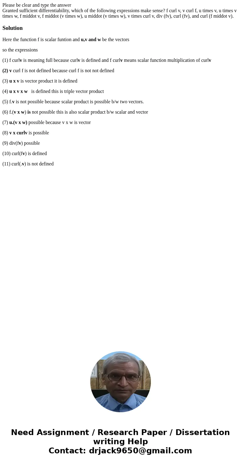 Please be clear and type the answer Granted sufficient differentiability, which of the following expressions make sense? f curl v, v curl f, u times v, u times  Please be clear and type the answer Granted sufficient differentiability, which of the following expressions make sense? f curl v, v curl f, u times v, u times