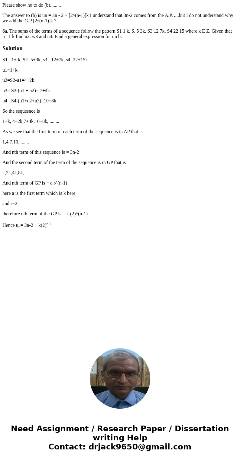Please show ho to do (b)......... The answer to (b) is un = 3n - 2 + [2^(n-1)]k I understand that 3n-2 comes from the A.P. ....but I do not understand why we ad