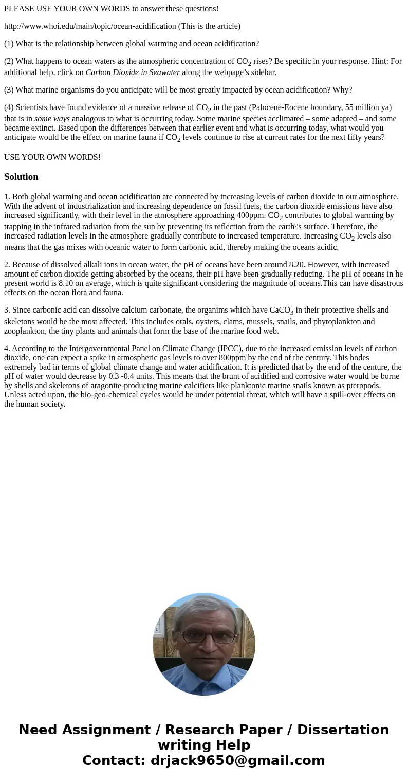 PLEASE USE YOUR OWN WORDS to answer these questions! http://www.whoi.edu/main/topic/ocean-acidification (This is the article) (1) What is the relationship betwe PLEASE USE YOUR OWN WORDS to answer these questions! http://www.whoi.edu/main/topic/ocean-acidification (This is the article) (1) What is the relationship betwe