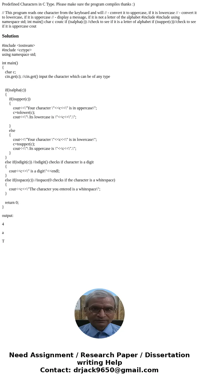 Predefined Characters in C Type. Please make sure the program compiles thanks :) // This program reads one character from the keyboard and will // - convert it  Predefined Characters in C Type. Please make sure the program compiles thanks :) // This program reads one character from the keyboard and will // - convert it