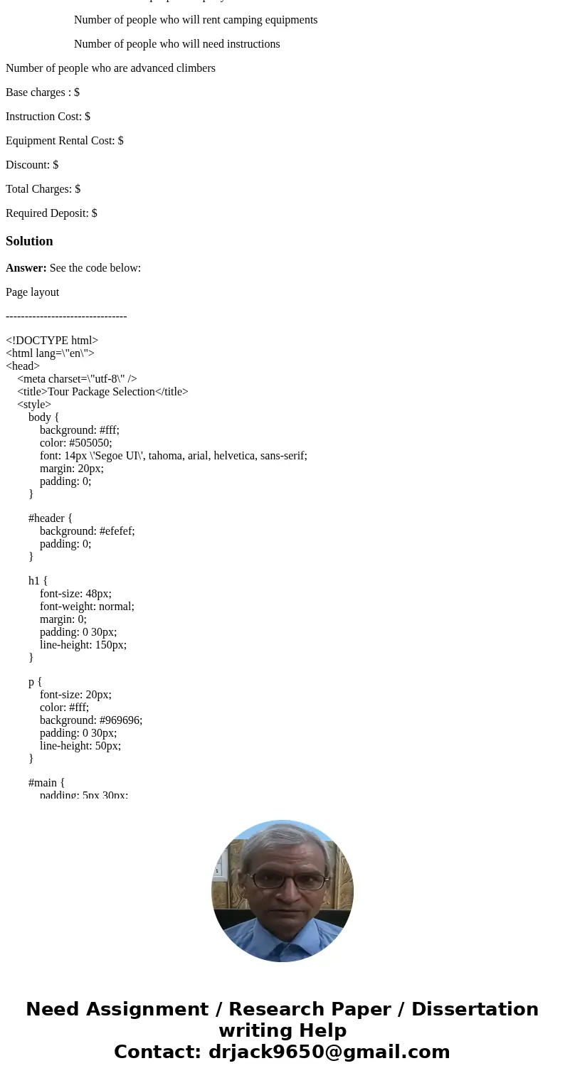 Programing C# The High adventure Agency offers four vacation packages for thrill-seeking customers. The rates and options vary for each package. You are asked t