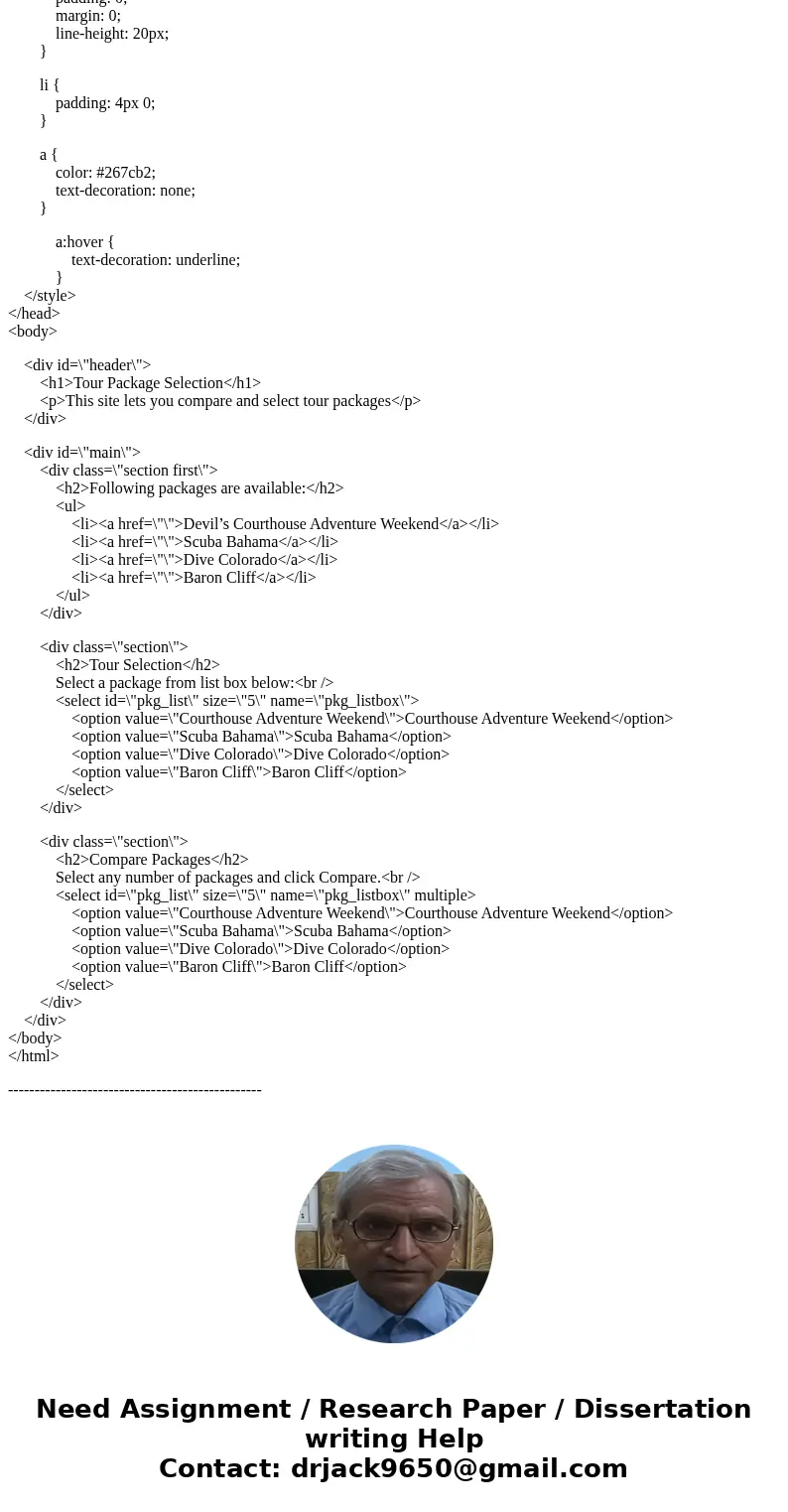 Programing C# The High adventure Agency offers four vacation packages for thrill-seeking customers. The rates and options vary for each package. You are asked t