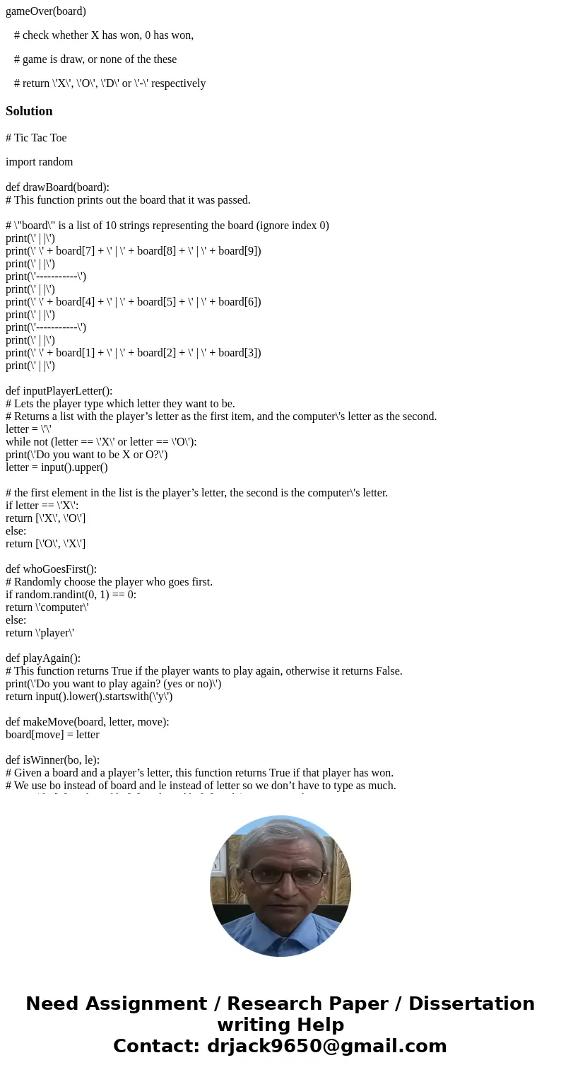 Python Question : tic tac toe Objects that TTT will use boardTurtle xTurtle oTurtle winTurtle board -> list of digits 0-8 0 1 2 3 4 5 6 7 8 Player names Func Python Question : tic tac toe Objects that TTT will use boardTurtle xTurtle oTurtle winTurtle board -> list of digits 0-8 0 1 2 3 4 5 6 7 8 Player names Func