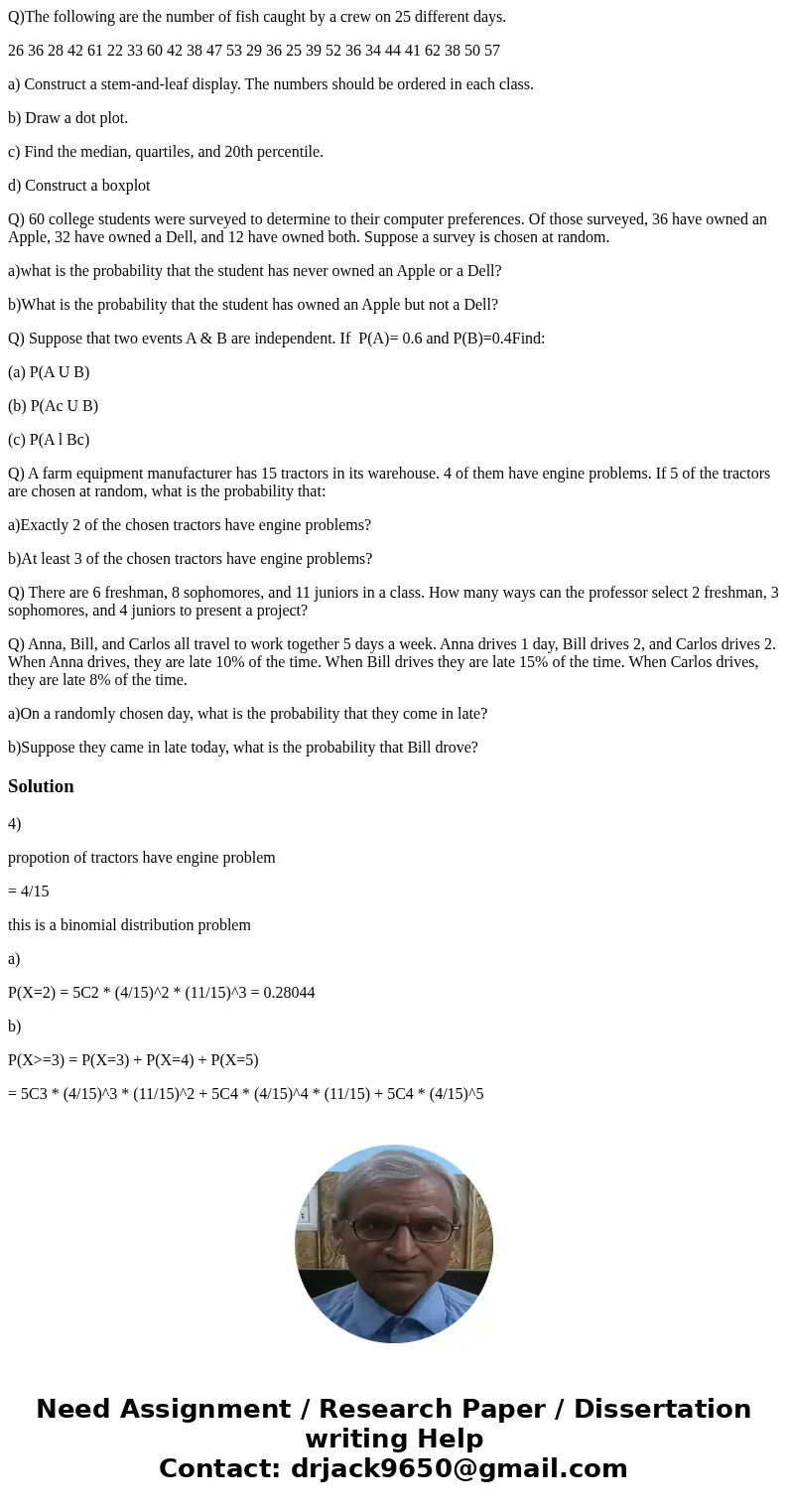 Q)The following are the number of fish caught by a crew on 25 different days. 26 36 28 42 61 22 33 60 42 38 47 53 29 36 25 39 52 36 34 44 41 62 38 50 57 a) Cons Q)The following are the number of fish caught by a crew on 25 different days. 26 36 28 42 61 22 33 60 42 38 47 53 29 36 25 39 52 36 34 44 41 62 38 50 57 a) Cons