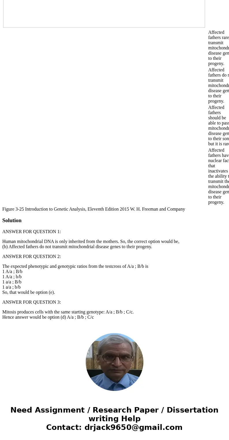 Question 1 Question 2 Assume independent assortment and start with a typical heterozygous F1 plant (A/a ; B/b): What genotypic ratio is produced from testcrossi