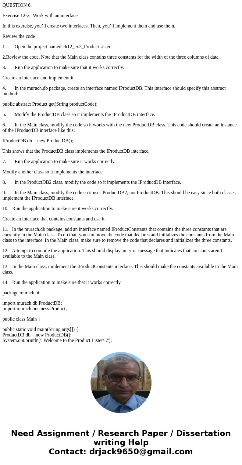 QUESTION 6. Exercise 12-2 Work with an interface In this exercise, you’ll create two interfaces. Then, you’ll implement them and use them. Review the code 1. Op QUESTION 6. Exercise 12-2 Work with an interface In this exercise, you’ll create two interfaces. Then, you’ll implement them and use them. Review the code 1. Op