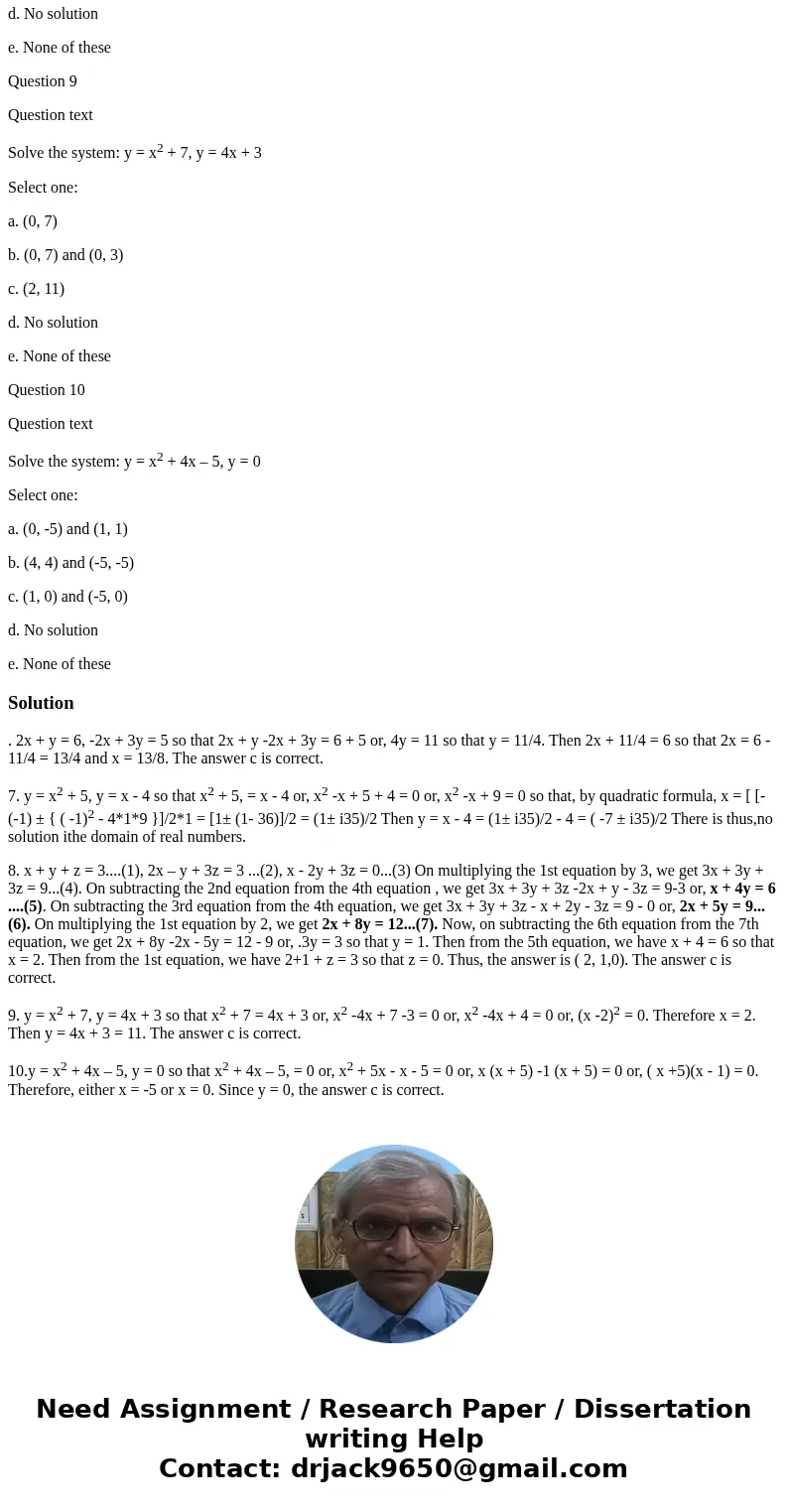 Question 6 Question text Solve the system: 2x + y = 6, -2x + 3y = 5 Select one: a. (2, 2) b. (11/4, ½) c. (13/8, 11/4) d. No solution e. None of these Question  Question 6 Question text Solve the system: 2x + y = 6, -2x + 3y = 5 Select one: a. (2, 2) b. (11/4, ½) c. (13/8, 11/4) d. No solution e. None of these Question