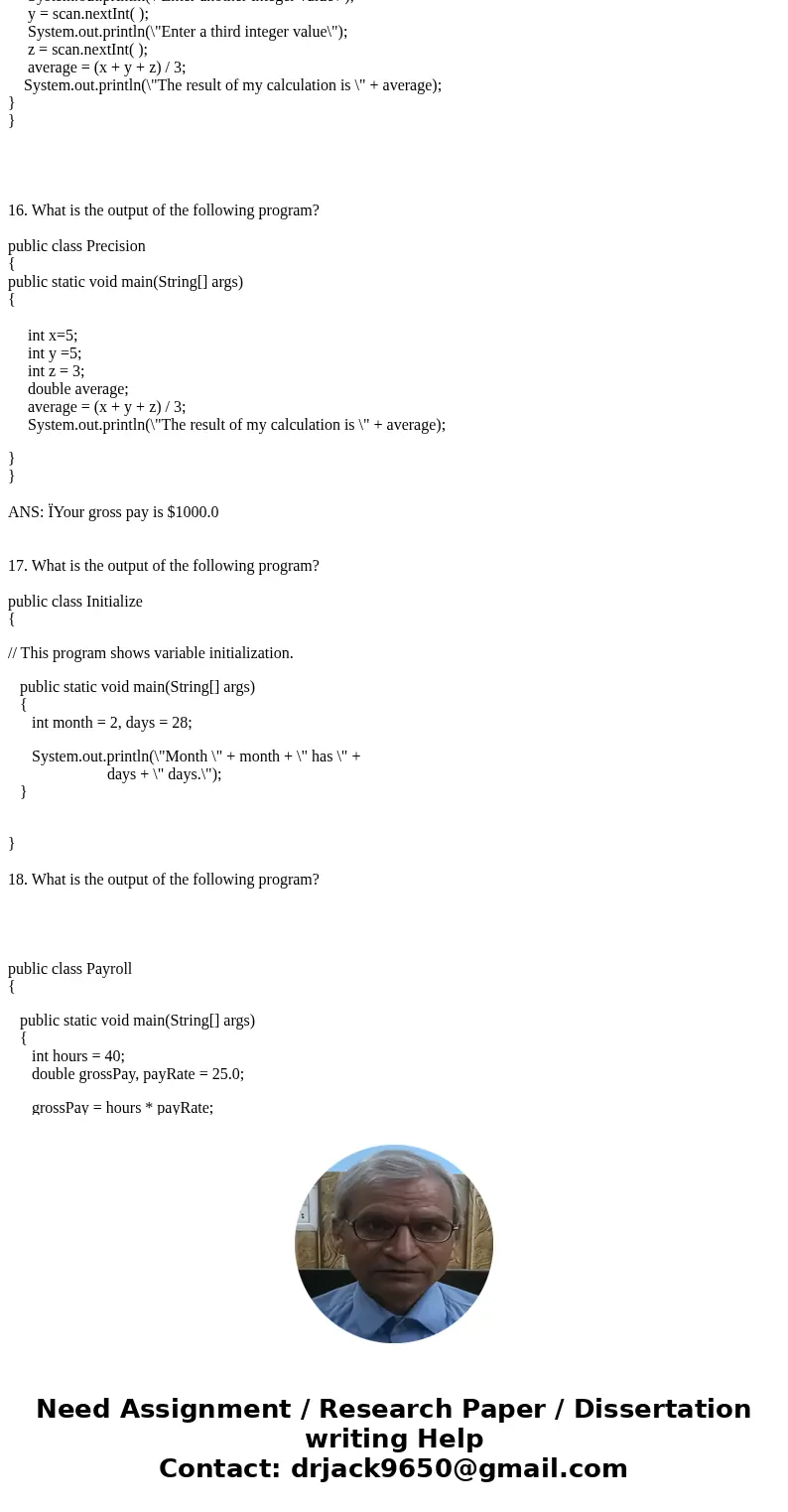 Review Questions for Exam 10/18//2016 1. public class Question1 { public static void main(String[ ] args) { System.out.print(\