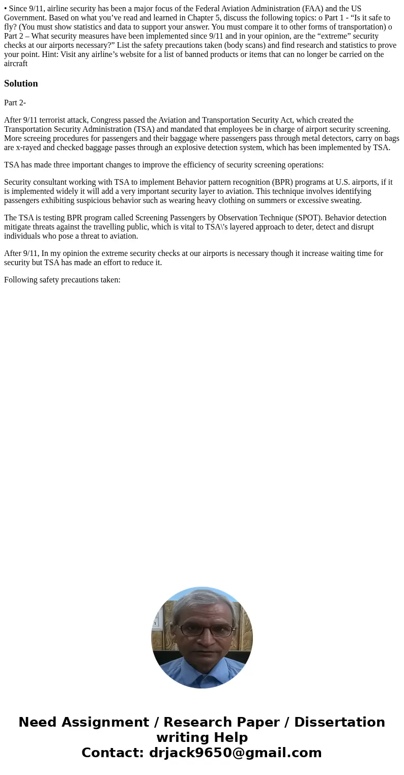 • Since 9/11, airline security has been a major focus of the Federal Aviation Administration (FAA) and the US Government. Based on what you’ve read and learned 