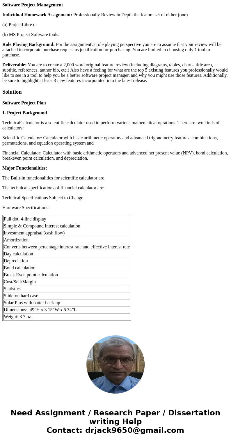 Software Project Management Individual Homework Assignment: Professionally Review in Depth the feature set of either (one) (a) ProjectLibre or (b) MS Project So Software Project Management Individual Homework Assignment: Professionally Review in Depth the feature set of either (one) (a) ProjectLibre or (b) MS Project So