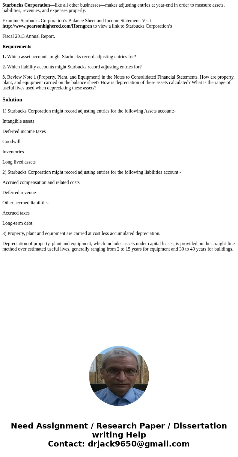 Starbucks Corporation—like all other businesses—makes adjusting entries at year-end in order to measure assets, liabilities, revenues, and expenses properly. Ex Starbucks Corporation—like all other businesses—makes adjusting entries at year-end in order to measure assets, liabilities, revenues, and expenses properly. Ex