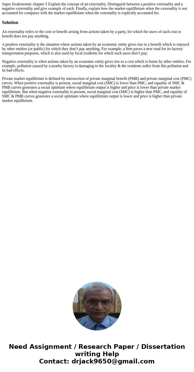 Super freakonomic chapter 5 Explain the concept of an externality. Distinguish between a positive externality and a negative externality and give example of eac Super freakonomic chapter 5 Explain the concept of an externality. Distinguish between a positive externality and a negative externality and give example of eac