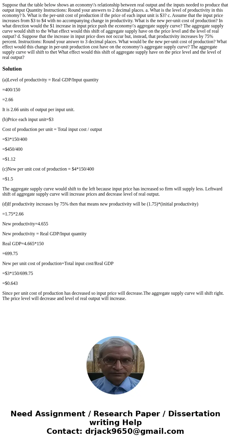  Suppose that the table below shows an economy\'s relationship between real output and the inputs needed to produce that output input Quantity Instructions: Rou