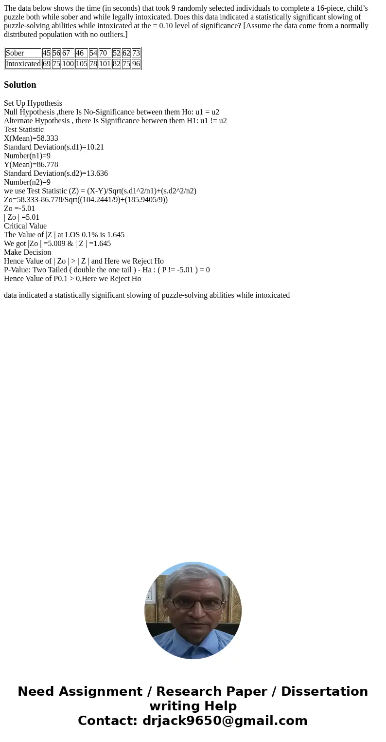 The data below shows the time (in seconds) that took 9 randomly selected individuals to complete a 16-piece, child’s puzzle both while sober and while legally i The data below shows the time (in seconds) that took 9 randomly selected individuals to complete a 16-piece, child’s puzzle both while sober and while legally i